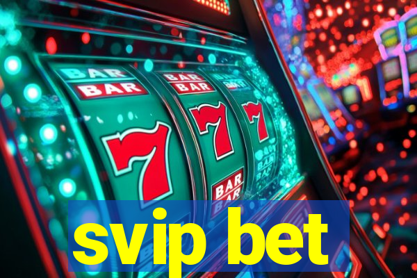 svip bet